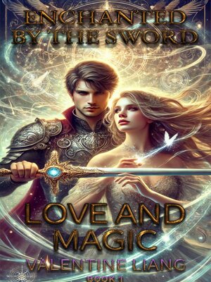 cover image of Enchanted by the Sword